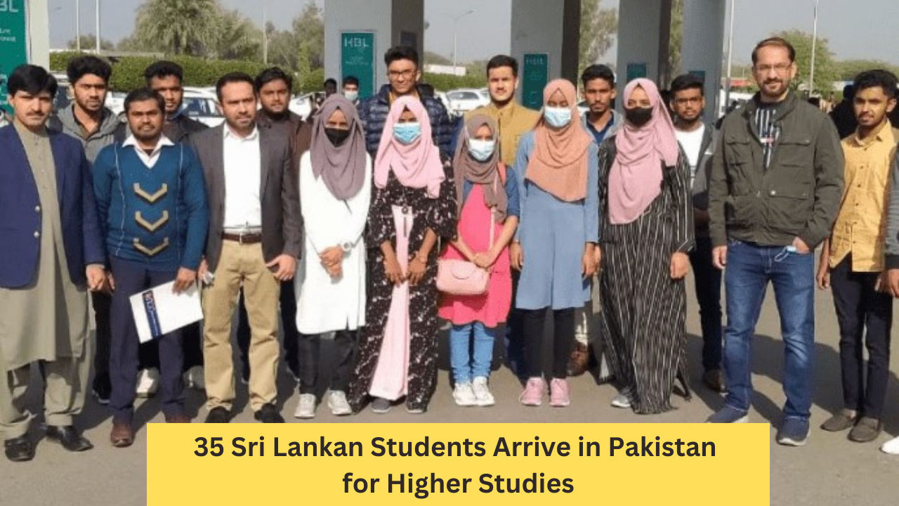 35 Sri Lankan Students Arrive in Pakistan for Higher Studies